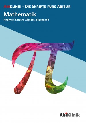 ISBN 9783965290051: Abiklinik Lernskript Abiturvorbereitung Mathematik: Effektiv lernen für das Mathe Abitur Hessen | Abi schaffen ohne Nachhilfeunterricht | Alle Mathematik Themen mit Abituraufgaben, Lösungen & Lerntipps