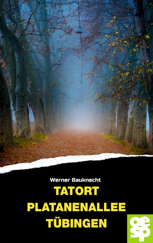 ISBN 9783965551763: Tatort Platanenallee Tübingen