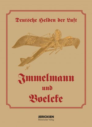 ISBN 9783965690349: Immelmann und Boelcke - Deutsche Helden der Luft