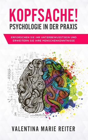 ISBN 9783965831230: Kopfsache! - Psychologie in der Praxis – Erforschen Sie Ihr Unterbewusstsein und erweitern Sie Ihre Menschenkenntnisse