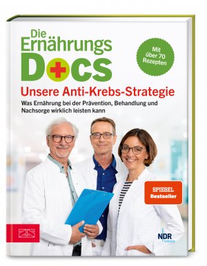 ISBN 9783965842601: Die Ernährungs-Docs – Unsere Anti-Krebs-Strategie - Was Ernährung bei der Prävention, Behandlung und Nachsorge wirklich leisten kann