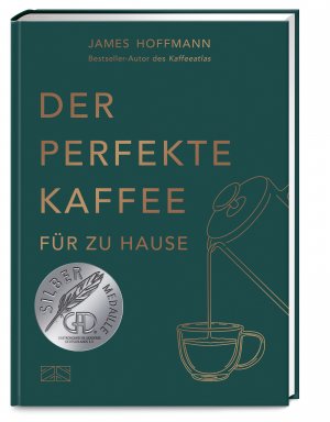 ISBN 9783965843202: Der perfekte Kaffee für zu Hause – Das Praxis-Handbuch für Kaffeeliebhaber, Baristas und Espresso-Fans