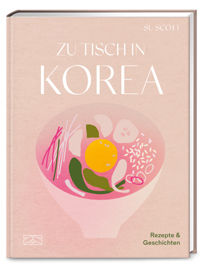 gebrauchtes Buch – Su Scott – Zu Tisch in Korea: Ein Kochbuch voller leckerer Rezepte und berührender Geschichten