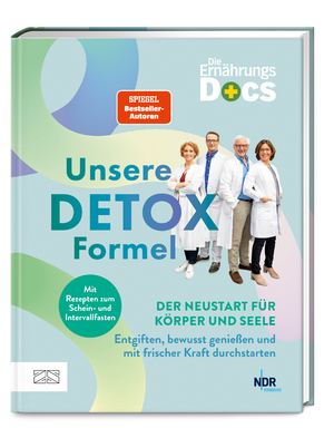 ISBN 9783965845022: Die Ernährungs-Docs – Unsere Detox-Formel - Der Neustart für Körper und Seele: Entgiften, bewusst genießen und mit frischer Kraft durchstarten