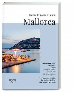 ISBN 9783965845077: Essen, Trinken, Erleben – Mallorca – Der kulinarische Reiseführer für die beliebteste Insel der Deutschen