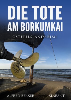 ISBN 9783965860193: Die Tote am Borkumkai. Ostfrieslandkrimi