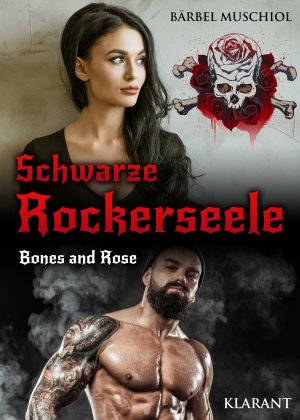 ISBN 9783965863231: Schwarze Rockerseele. Bones and Rose - Rockerroman