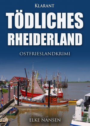 gebrauchtes Buch – Elke Nansen – Tödliches Rheiderland. Ostfrieslandkrimi