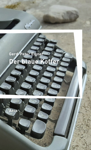 ISBN 9783965870420: Der blaue Koffer – Ein Werdegang. Aus dem Nachlaß herausgegeben. Nachwort von Alban Nikolai Herbst