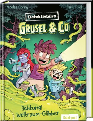 ISBN 9783965941120: Detektivbüro Grusel & Co. - Achtung! Weltraum-Glibber – Bunter Lesespaß mit jeder Menge Witz und Action – Preisgekröntes Kinderbuch ab 7 Jahren