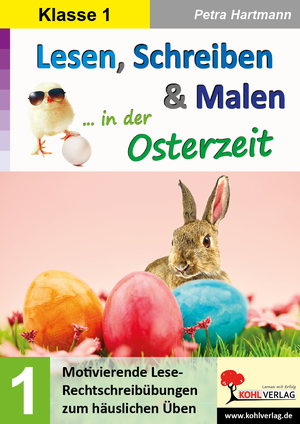 ISBN 9783966243056: Lesen, Schreiben und Malen in der Osterzeit / Klasse 1 – Motivierende Lese-Rechtschreibübungen zum häuslichen Üben