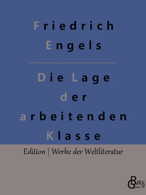 ISBN 9783966371209: Die Lage der arbeitenden Klasse in England