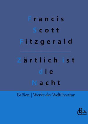 neues Buch – Francis Scott Fitzgerald – Zärtlich ist die Nacht