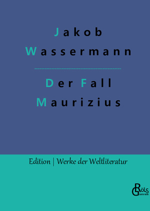 ISBN 9783966372206: Der Fall Maurizius - Gebundene Ausgabe