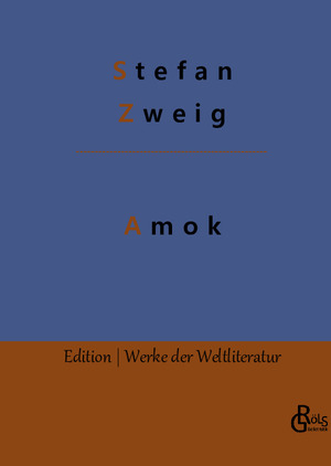 ISBN 9783966372534: Amok - Novellen einer Leidenschaft - Gebundene Ausgabe