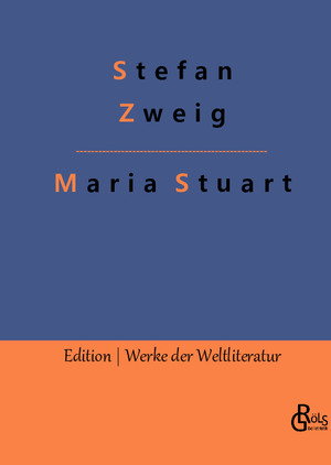 ISBN 9783966372749: Maria Stuart - Eine Darstellung historischer Tatsachen und eine spannende Erzählung über das Leben einer leidenschaftlichen, aber widersprüchlichen Frau