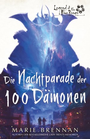 ISBN 9783966588560: Legend of the Five Rings: Die Nachtparade der 100 Dämonen