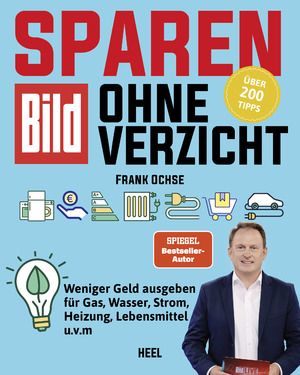 ISBN 9783966645614: BILD Zeitung Der Sparfochs: Sparen ohne Verzicht! Sparbuch - Weniger Geld ausgeben für Gas, Wasser, Strom, Heizung, Lebensmittel u.v.m. Frank Ochse Heel Verlag Sparfuchs