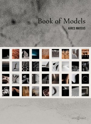 ISBN 9783966800112: Aires Mateus - Book of Models