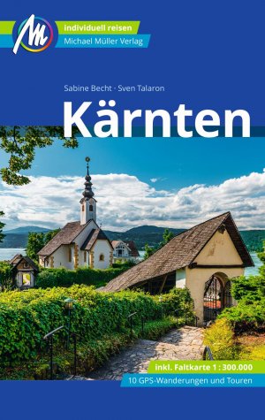 ISBN 9783966850599: Kärnten Reiseführer Michael Müller Verlag - Individuell reisen mit vielen praktischen Tipps