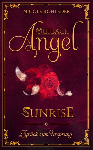 ISBN 9783966985796: Outback Angel - Sunrise - – Band 6: Zurück zum Ursprung