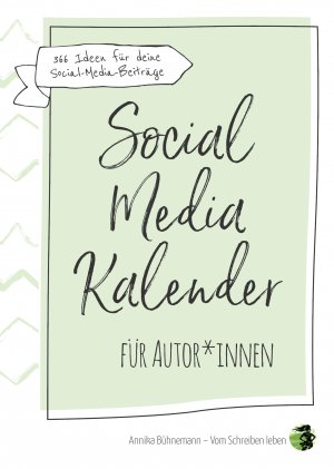 ISBN 9783966989749: Social-Media-Kalender für Autor*innen - 366 Ideen für deinen Social-Media-Auftritt