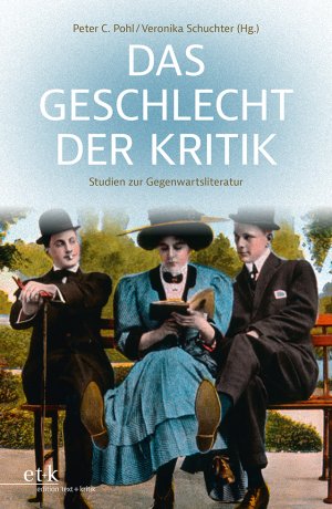 ISBN 9783967075342: Das Geschlecht der Kritik - Studien zur Gegenwartsliteratur