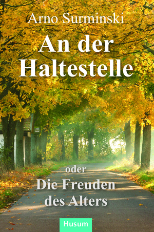 ISBN 9783967171075: An der Haltestelle - oder die Freuden des Alters