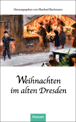 ISBN 9783967171594: Weihnachten im alten Dresden