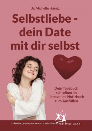 ISBN 9783967380088: Selbstliebe – dein Date mit dir selbst – Dein Tagebuch schreiben im liebevollen Notizbuch zum Ausfüllen