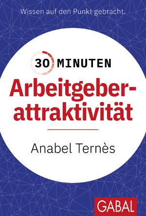 ISBN 9783967391930: 30 Minuten Arbeitgeberattraktivität