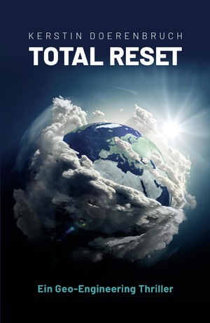 ISBN 9783967530940: Total Reset - Ein Geoengineering Thriller