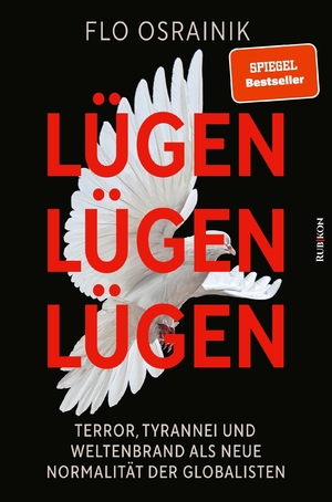 ISBN 9783967890389: Lügen, Lügen, Lügen - Terror, Tyrannei und Weltenbrand als Neue Normalität der Globalisten