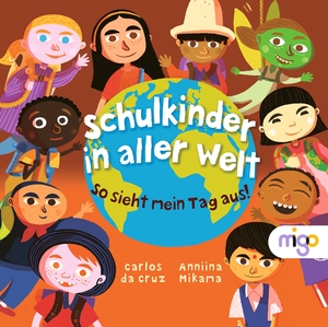 gebrauchtes Buch – da Cruz – Schulkinder in aller Welt So sieht mein Tag aus!