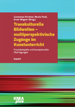 ISBN 9783968481111: Transkulturelle Bildwelten – multiperspektivische Zugänge im Kunstunterricht - Praxisbeispiele und konzeptionelle Überlegungen