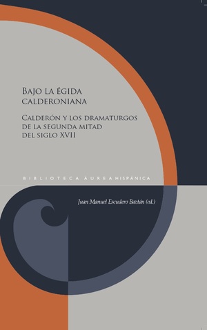 ISBN 9783968694450: Bajo la égida calderoniana : Calderón y los dramaturgos de la segunda mitad del siglo XVII