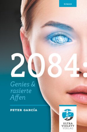 ISBN 9783968870069: 2084 – Genies & rasierte Affen