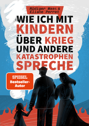 ISBN 9783968901152: Wie ich mit Kindern über Krieg und andere Katastrophen spreche – Der Ratgeber für Erziehende, Lehrpersonen und Pädagogen