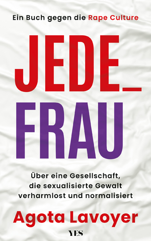 ISBN 9783969052853: Jede_ Frau - Über eine Gesellschaft, die sexualisierte Gewalt verharmlost und normalisiert. Ein Buch gegen die Rape Culture