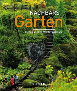 ISBN 9783969650141: KUNTH Bildband Nachbars Garten – Ideen aus aller Welt für zu Hause