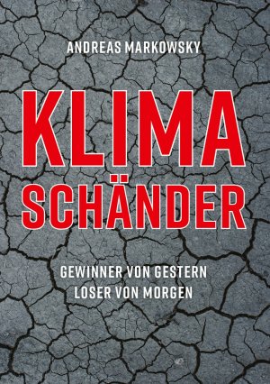 ISBN 9783969668962: KLIMASCHÄNDER – GEWINNER VON GESTERN - LOSER VON MORGEN