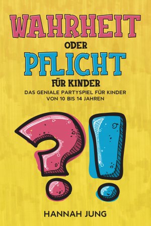 ISBN 9783969671160: Wahrheit oder Pflicht für Kinder - Das geniale Partyspiel für Kinder ab 10 bis 14 Jahren