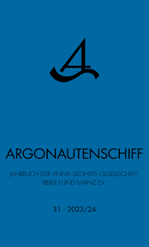 ISBN 9783969820919: Argonautenschiff 31/2023-24 – Jahrbuch der Anna Seghers Gesellschaft Berlin und Mainz e.V.