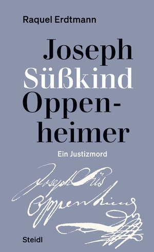 neues Buch – Raquel Erdtmann – Joseph Süßkind Oppenheimer