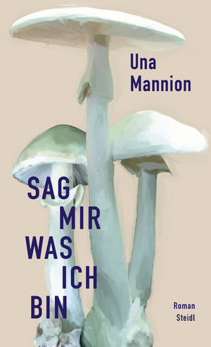 gebrauchtes Buch – Una Mannion – Sag mir, was ich bin