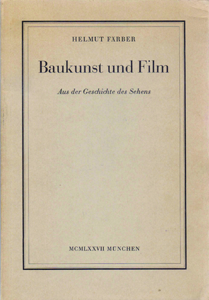 gebrauchtes Buch – HELMUT FÄRBER – Baukunst und Film. Aus der Geschichte des Sehens.