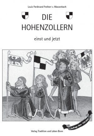 ISBN 9783980037303: Die Hohenzollern einst und jetzt – Die fürstliche Linie in Hohenzollern. Die königliche Linie in Preussen