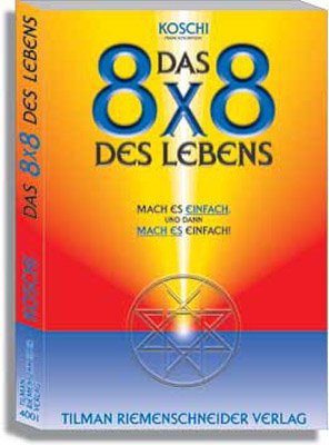 gebrauchtes Buch – Koschi der Mutmacher und Frank Koschnitzke – Das 8x8 des Lebens: Mach es EINFACH - und dann - MACH ES einfach ! mach es einfach, und dann mach es einfach gebrauchtes Buch – Koschi der Mutmacher und Frank Koschnitzke – Das 8x8 des Lebens: Mach es EINFACH - und dann - MACH ES einfach ! mach es einfach, und dann mach es einfach