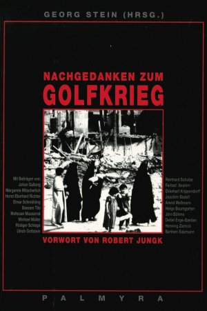ISBN 9783980229821: Nachgedanken zum Golfkrieg. Mit einem Vorw. von Robert Jungk.