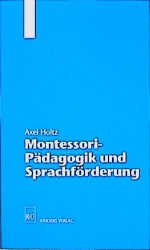 ISBN 9783980273930: Montessori - Pädagogik und Sprachförderung